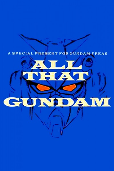 Nonton All That Gundam Sub Indo