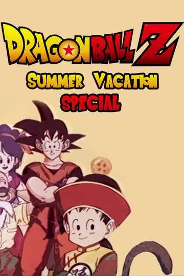 Nonton Dragon Ball Z: Summer Vacation Special Sub Indo