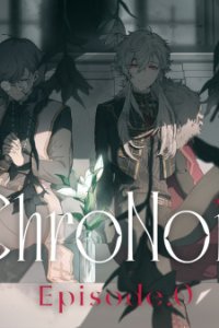 ChroNoiR Episode.0