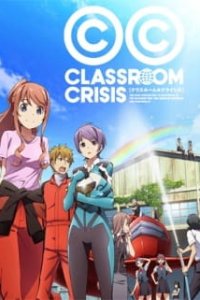 Classroom☆Crisis: Tabi no Haji wa Uwanuri