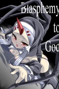 Baca Blasphemy to God Bahasa Indonesia