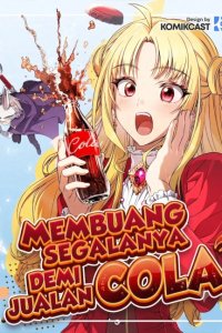 Baca I Quit Everything to Selling Cola Bahasa Indonesia