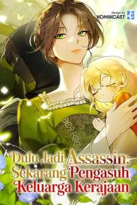 Baca Once an Assassin, Now a Royal Nanny Bahasa Indonesia