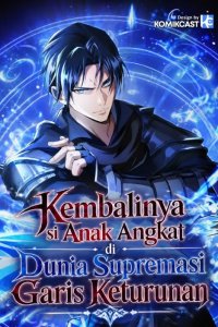Baca Return of the Adopted Child in a World of Bloodline Supremacy Bahasa Indonesia