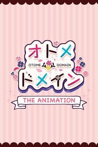 Otome*Domain The Animation