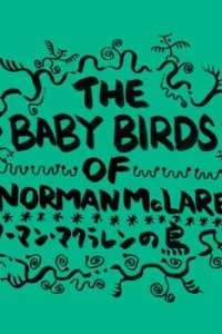 The Baby Birds of Norman McLaren