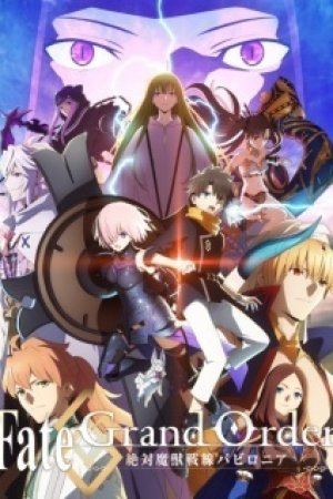 Fate/Grand Order: Zettai Majuu Sensen Babylonia Recaps