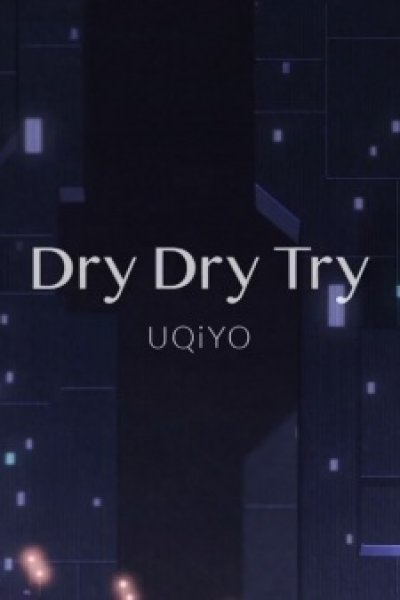 Dry Dry Try