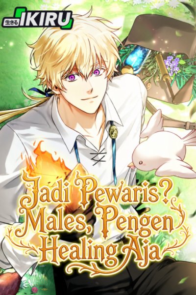 Baca Never Mind the Heir, I’ll Focus On Healing Bahasa Indonesia