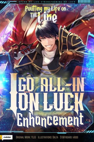Baca Putting My Life on the Line, I Go All-in on Luck Enhancement Bahasa Indonesia