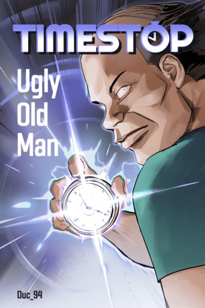 Baca Time-stop Ugly Old Man Bahasa Indonesia
