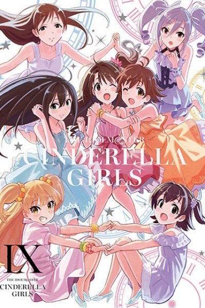The iDOLM@STER Cinderella Girls: Anytime, Anywhere with Cinderella.