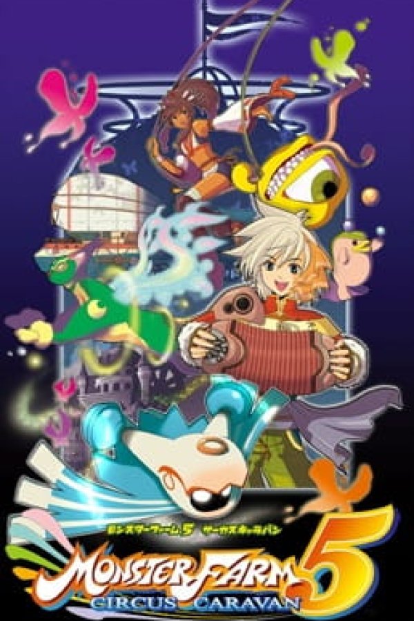 Monster Farm 5: Circus Caravan OVA - Kessei!! Orcoro Circus