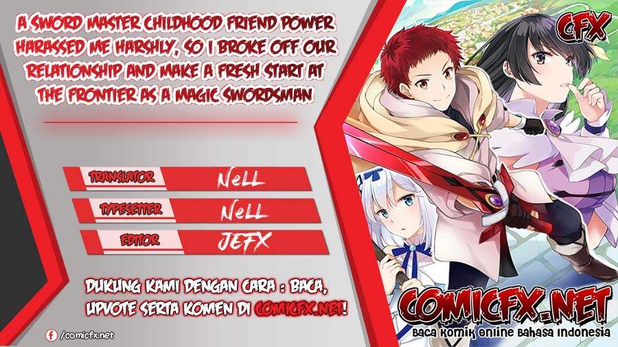 A Sword Master Childhood Friend Power Harassed Me Harshly, So I Broke off Our Relationship and Make a Fresh Start at the Frontier as a Magic Swordsman Chapter 7.1 - halaman 1
