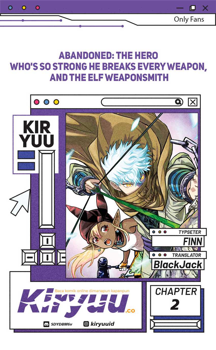Abandoned: The Hero Who’s So Strong He Breaks Every Weapon, and the Elf Weaponsmith Chapter 2 - halaman 1
