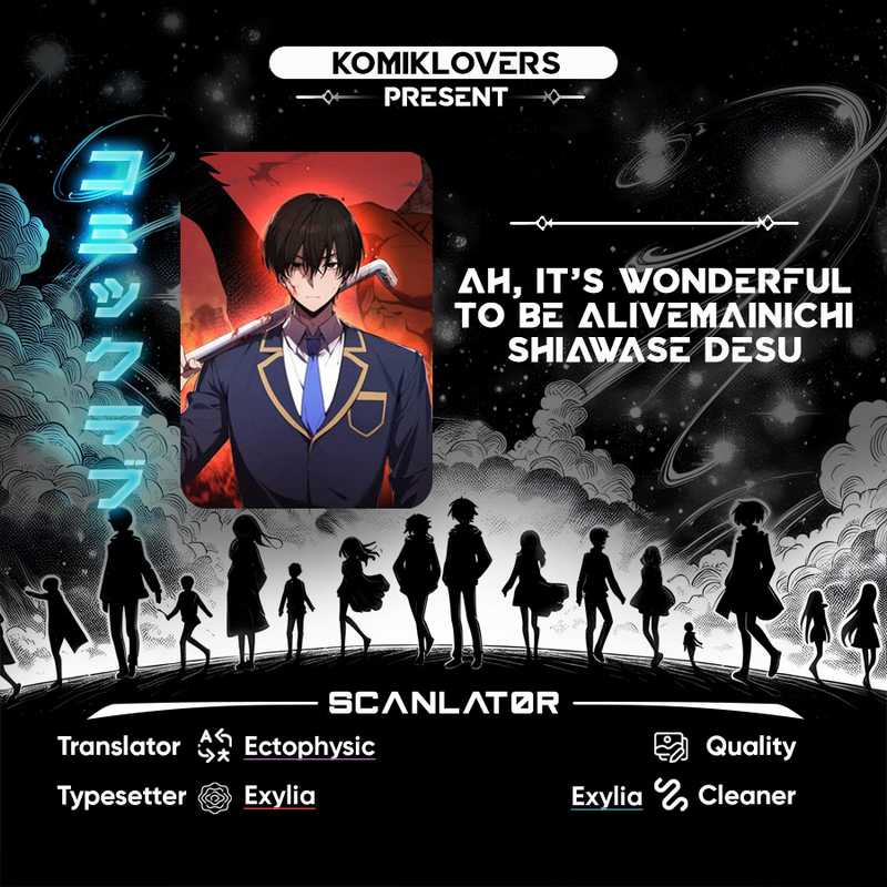 Ah, It’s Wonderful To Be Alive Chapter 2 - halaman 1