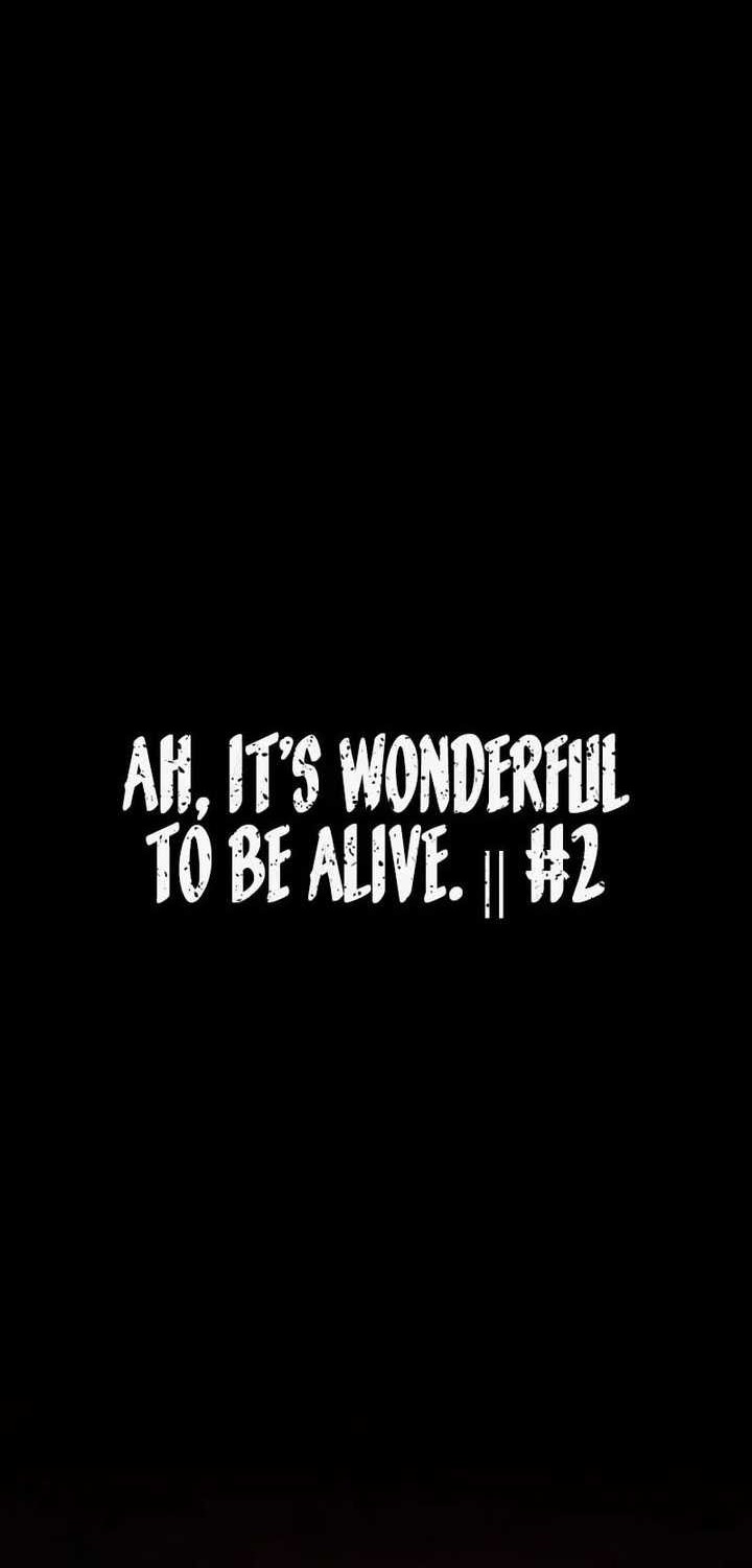Ah, It’s Wonderful To Be Alive Chapter 2 - halaman 10