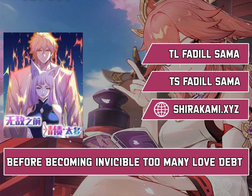 Before Becoming Invincible, Too Many Love Chapter 111 - halaman 1