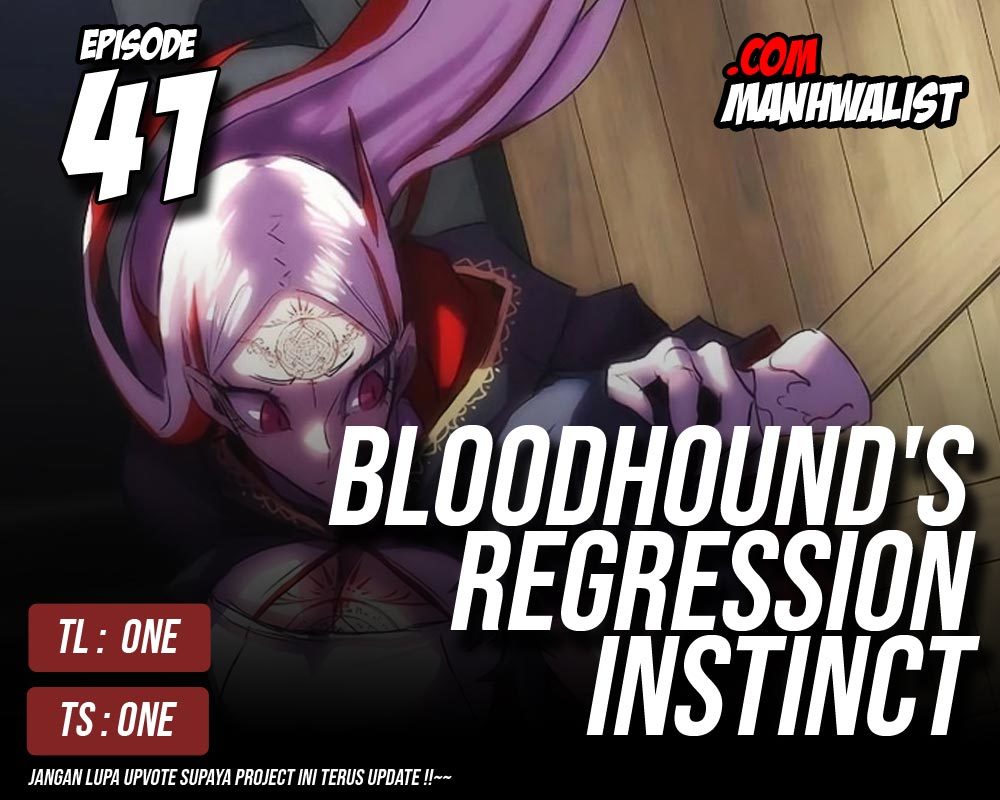 Bloodhound’s Regression Instinct Chapter 41 - halaman 1