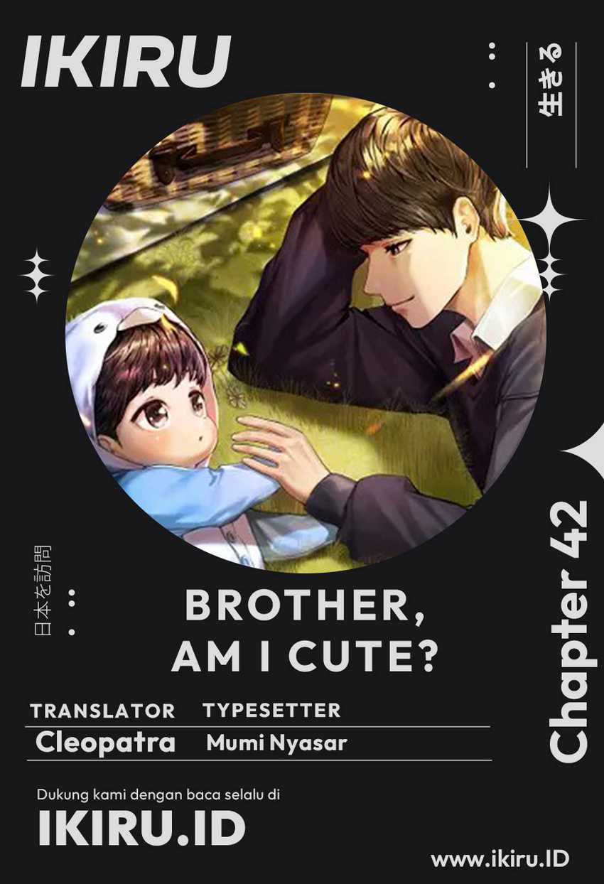Brother, Am I Cute? Chapter 42 - halaman 1