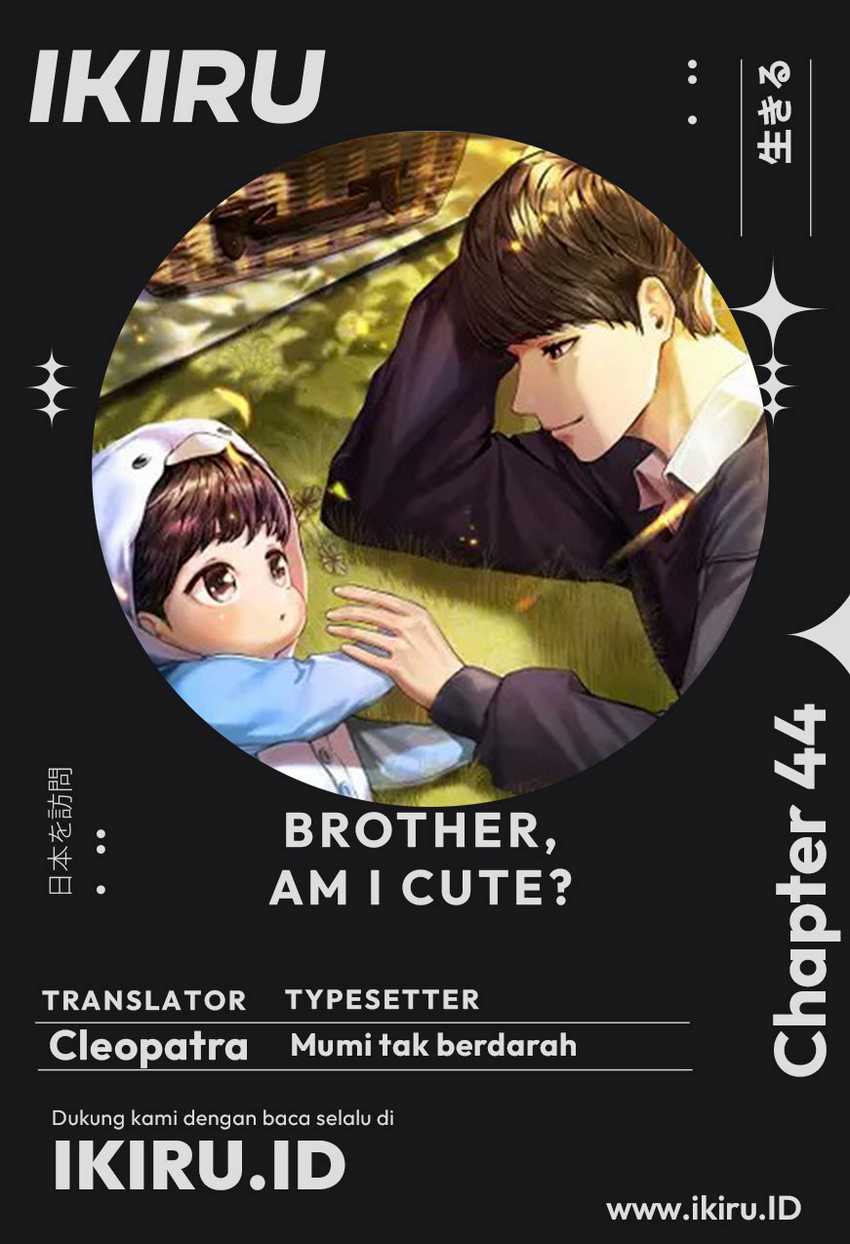 Brother, Am I Cute? Chapter 44 - halaman 1