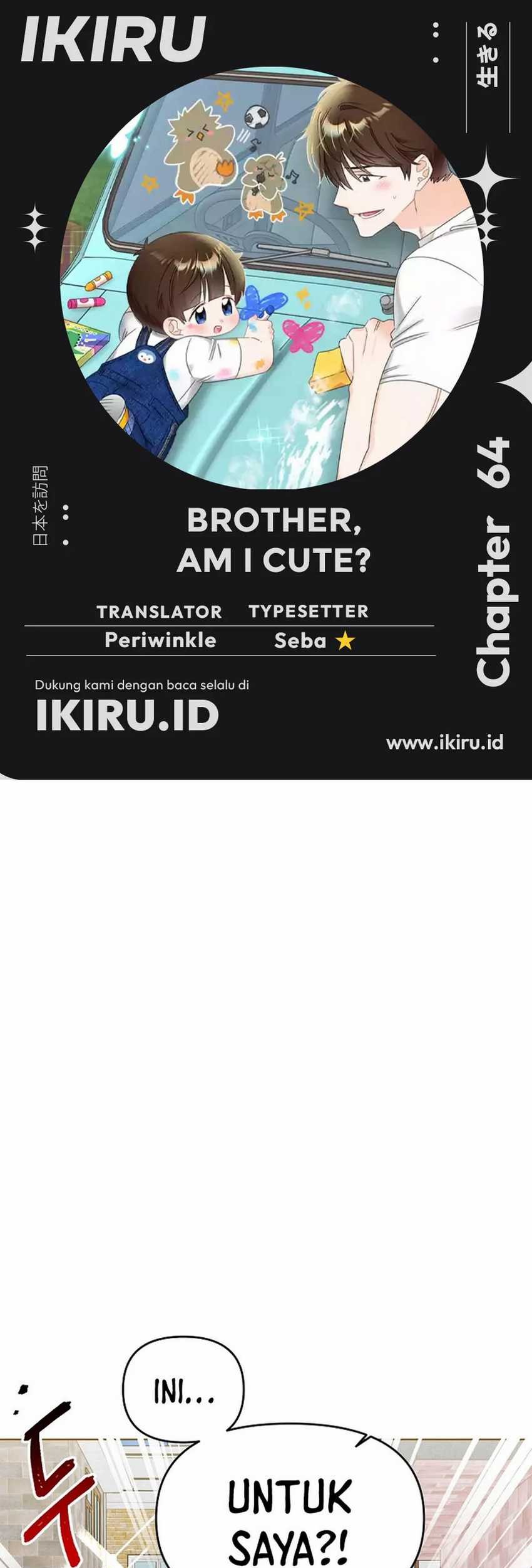 Brother, Am I Cute? Chapter 64 - halaman 1
