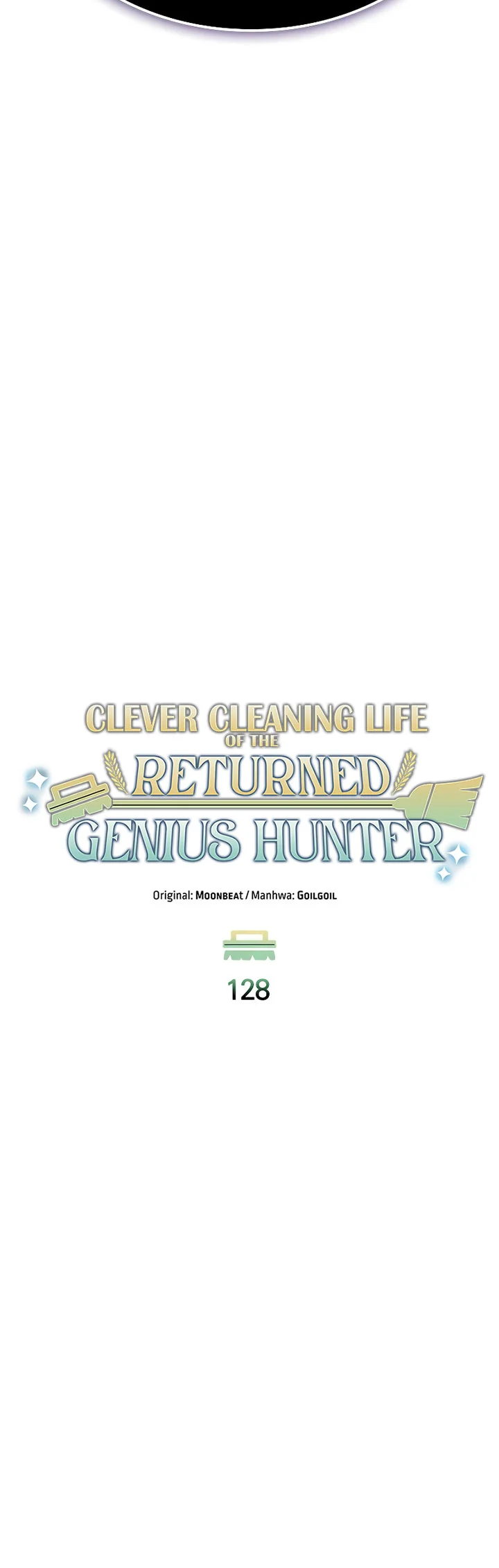 Clever Cleaning Life Of The Returned Genius Hunter Chapter 128 - halaman 8