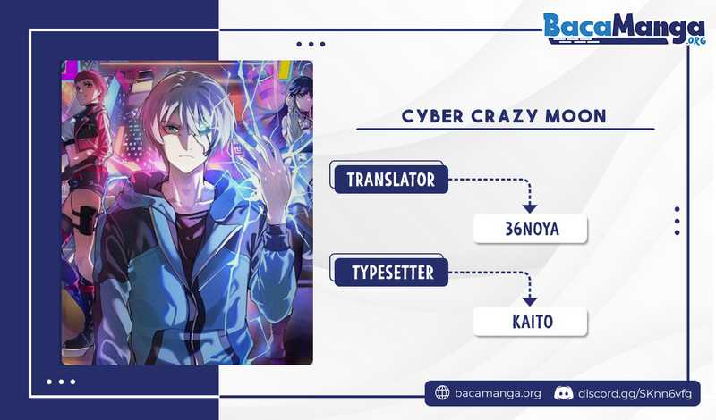 Cyber Crazy Moon Chapter 1 - halaman 1