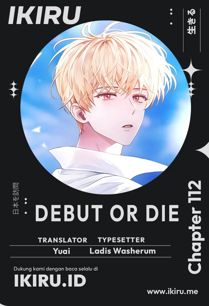 Debut or Die! Chapter 112 - halaman 1