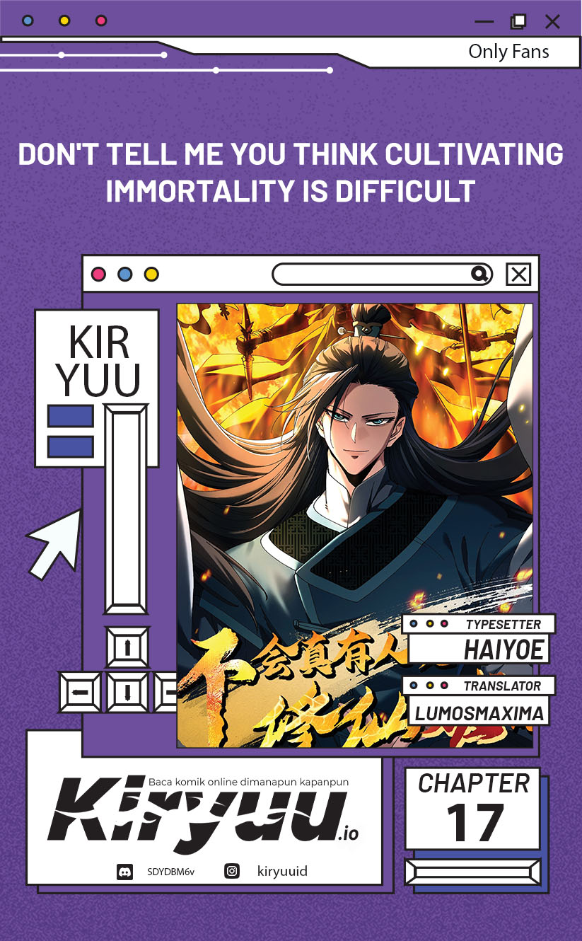 Don’t Tell Me You Think Cultivating Immortality Is Difficult? Chapter 17 - halaman 1
