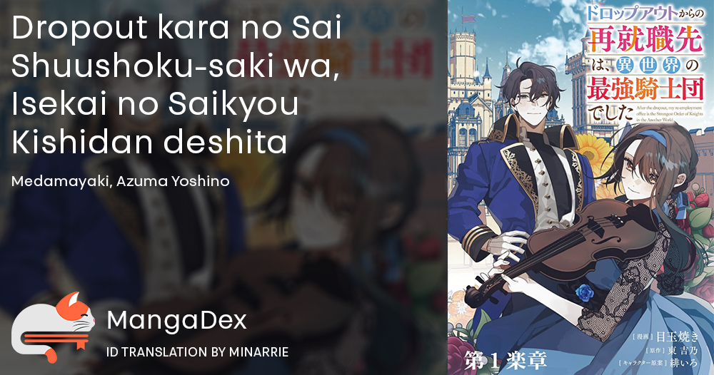Dropout kara Saishuushoku Saki wa, Isekai no Saikyou Kishidan deshita Chapter 3 - halaman 1