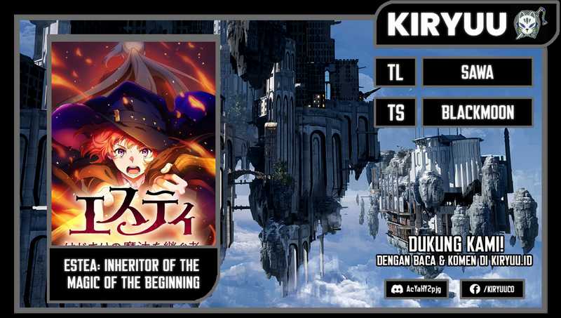 Estea: Inheritor of the Magic of the Beginning Chapter 1 - halaman 1