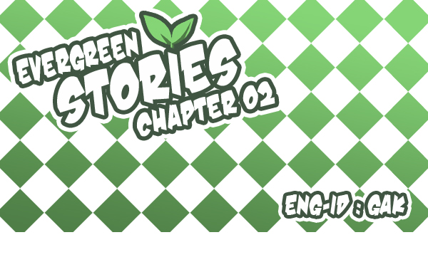 Evergreen Stories Chapter 2 - halaman 2