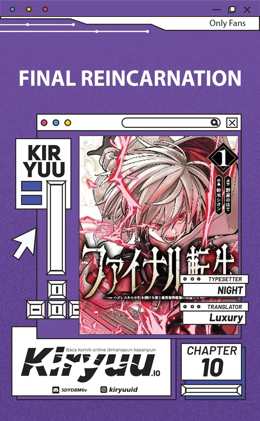 Final Reincarnation ~Me and the Strongest Companions in Each Other World, Keeping Pulling at the Bad Skills~ Chapter 10 - halaman 1