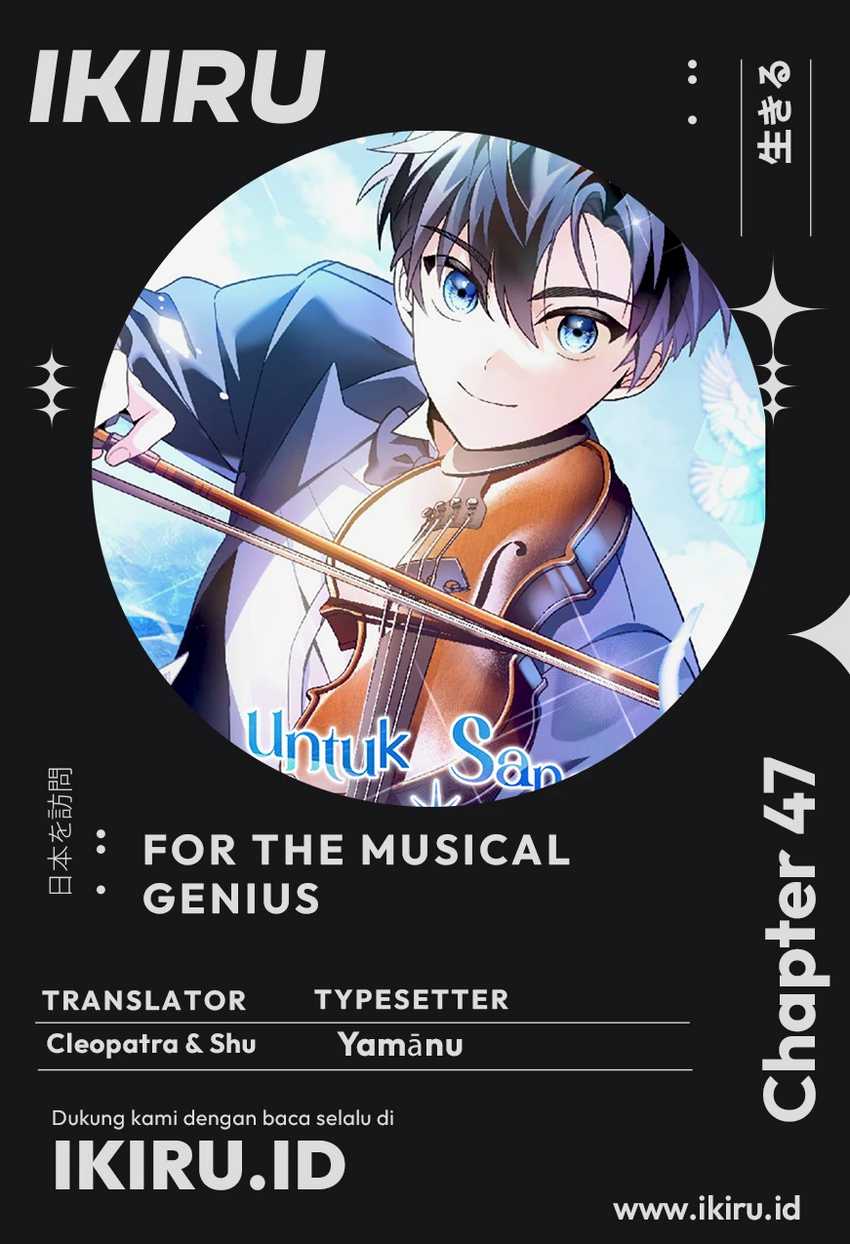For the Musical Genius Chapter 47 - halaman 1
