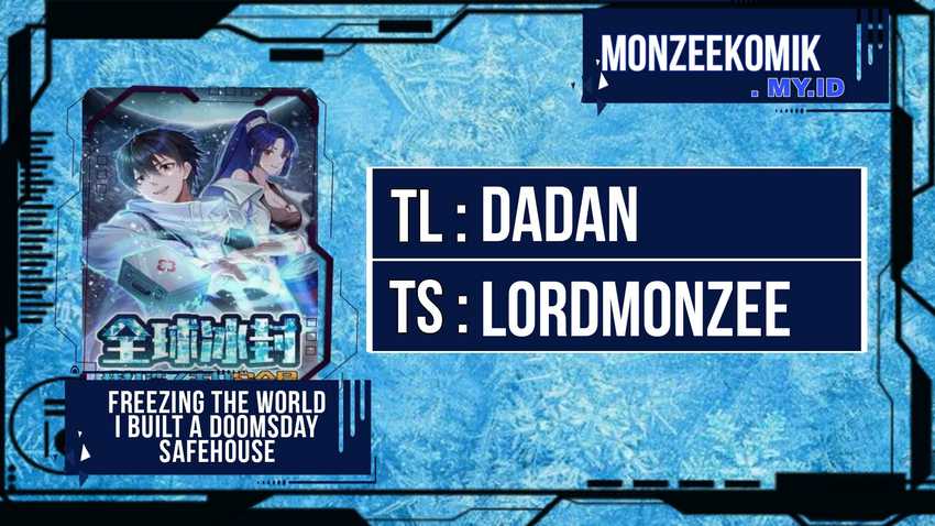 Freezing The World: I Built A Doomsday Safehouse Chapter 143 - halaman 1