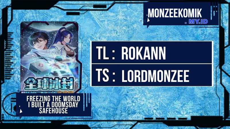 Freezing The World: I Built A Doomsday Safehouse Chapter 224 - halaman 1