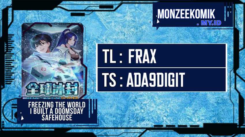 Freezing The World: I Built A Doomsday Safehouse Chapter 258 - halaman 1