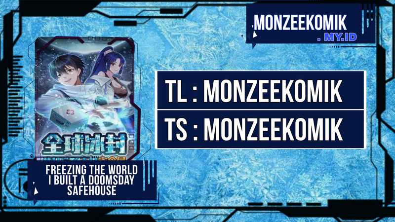 Freezing The World: I Built A Doomsday Safehouse Chapter 4 - halaman 1