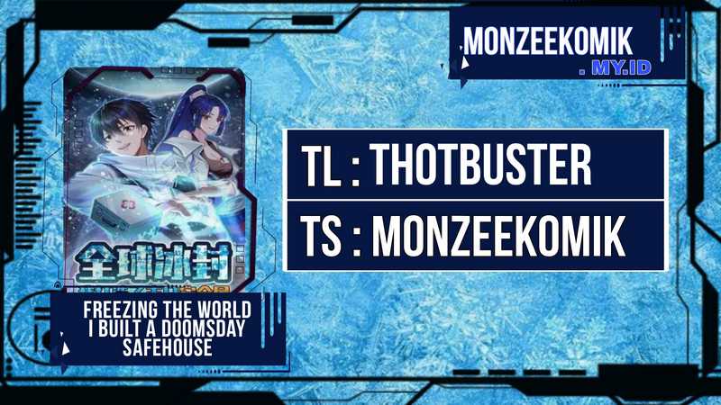 Freezing The World: I Built A Doomsday Safehouse Chapter 57 - halaman 1