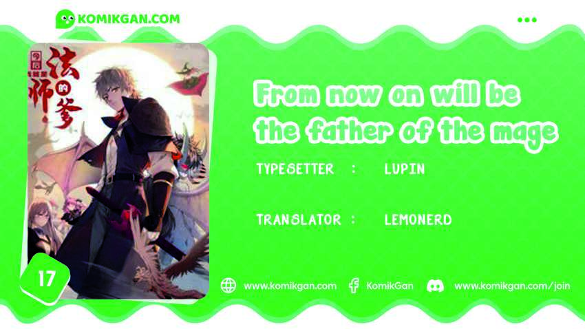 From now on, I will be the father of the mage Chapter 17 - halaman 1