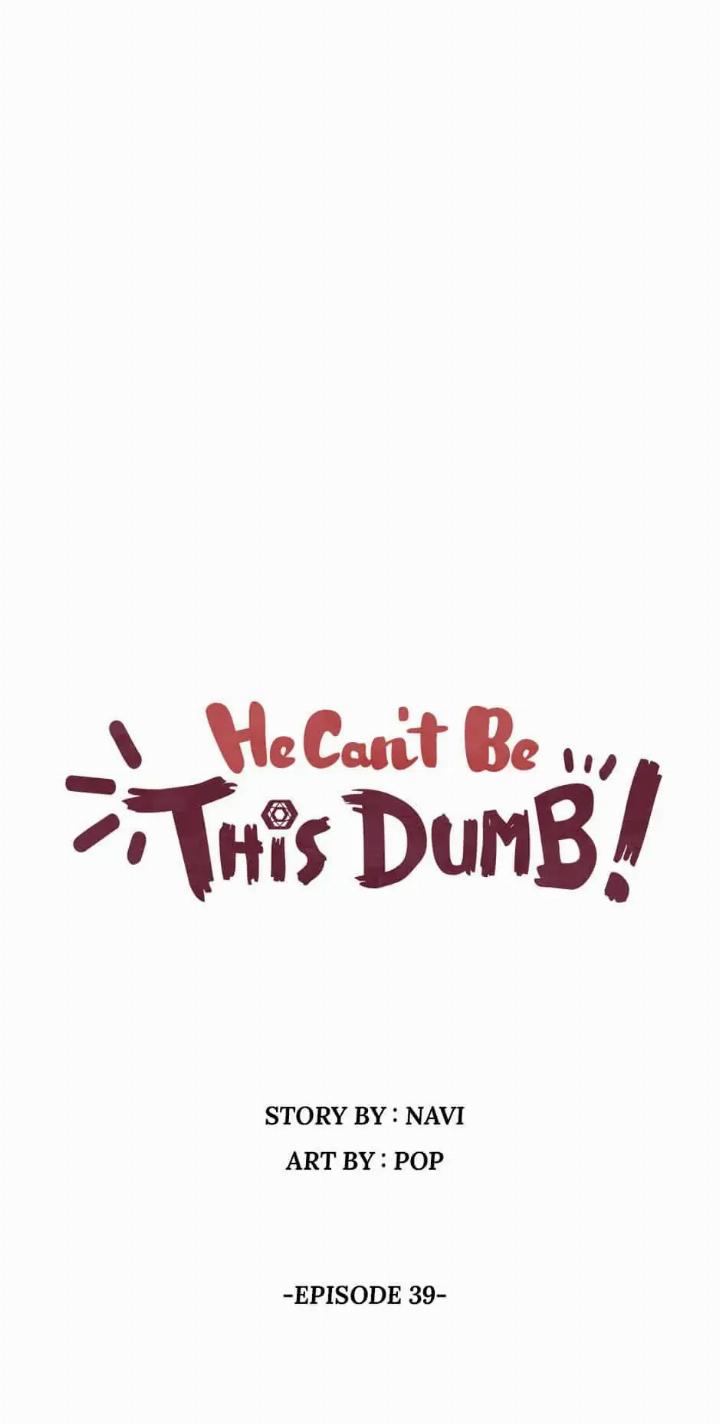 He Can't Be This Dumb! Chapter 39 - halaman 6