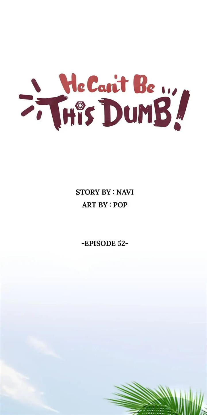 He Can't Be This Dumb! Chapter 52 - halaman 2