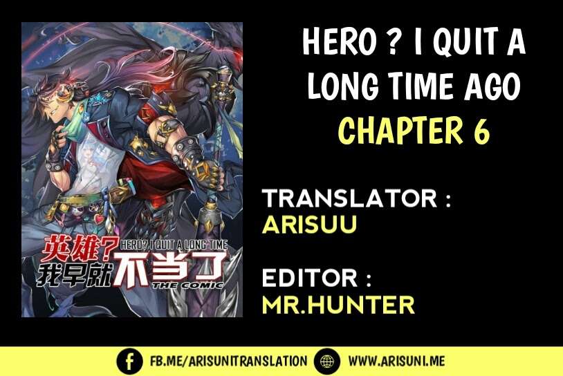 Hero? I Quit A Long Time Ago Chapter 6 - halaman 3