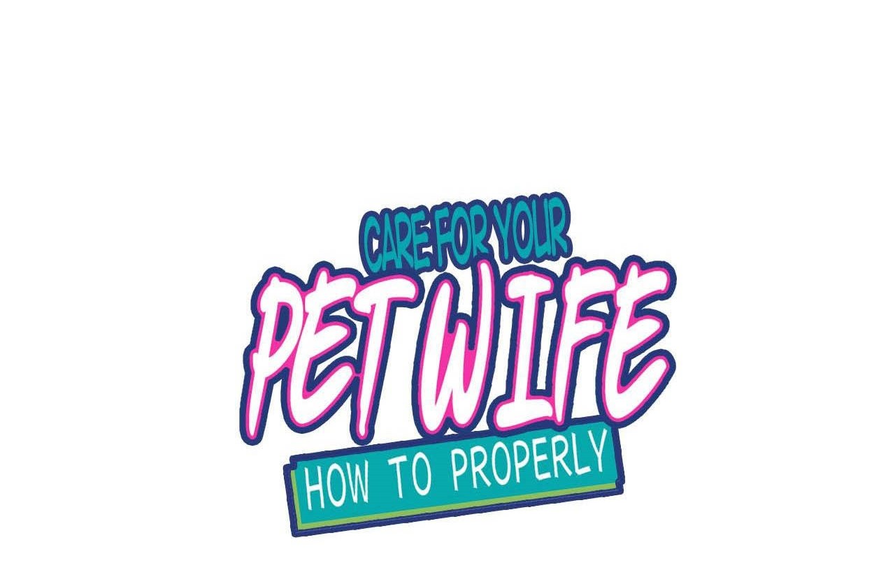 How To Properly Care For Your Pet Wife Chapter 58 - halaman 3