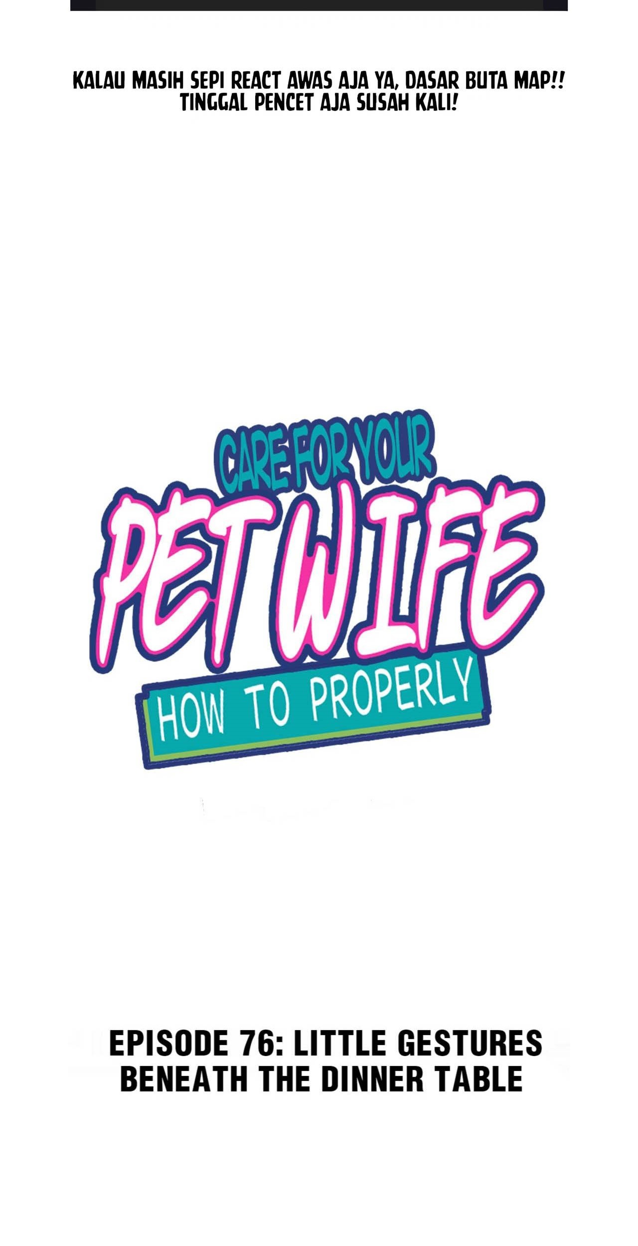 How To Properly Care For Your Pet Wife Chapter 76 - halaman 4