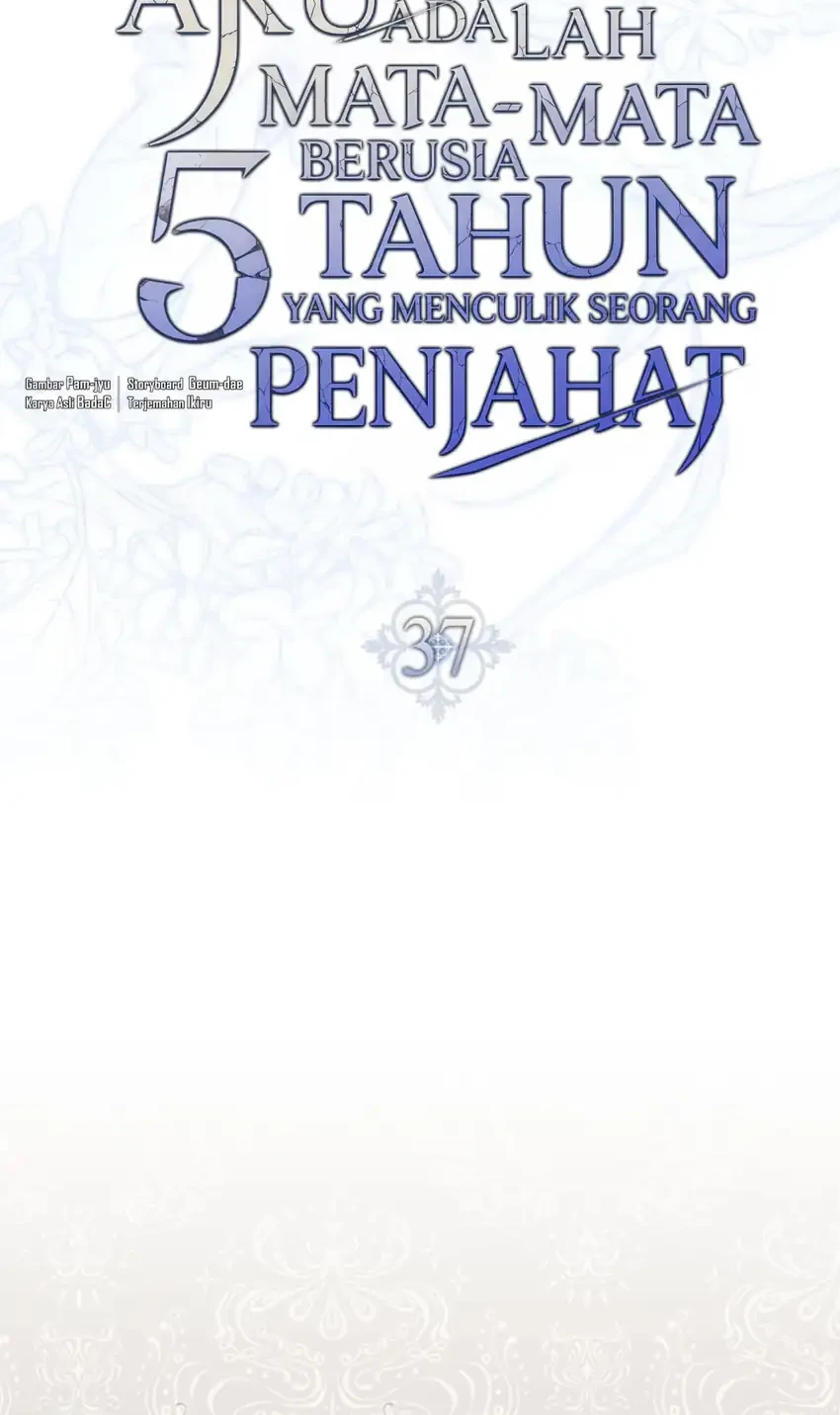 I Am the 5-Year-Old Spy Who Kidnapped the Villain Chapter 37 - halaman 17
