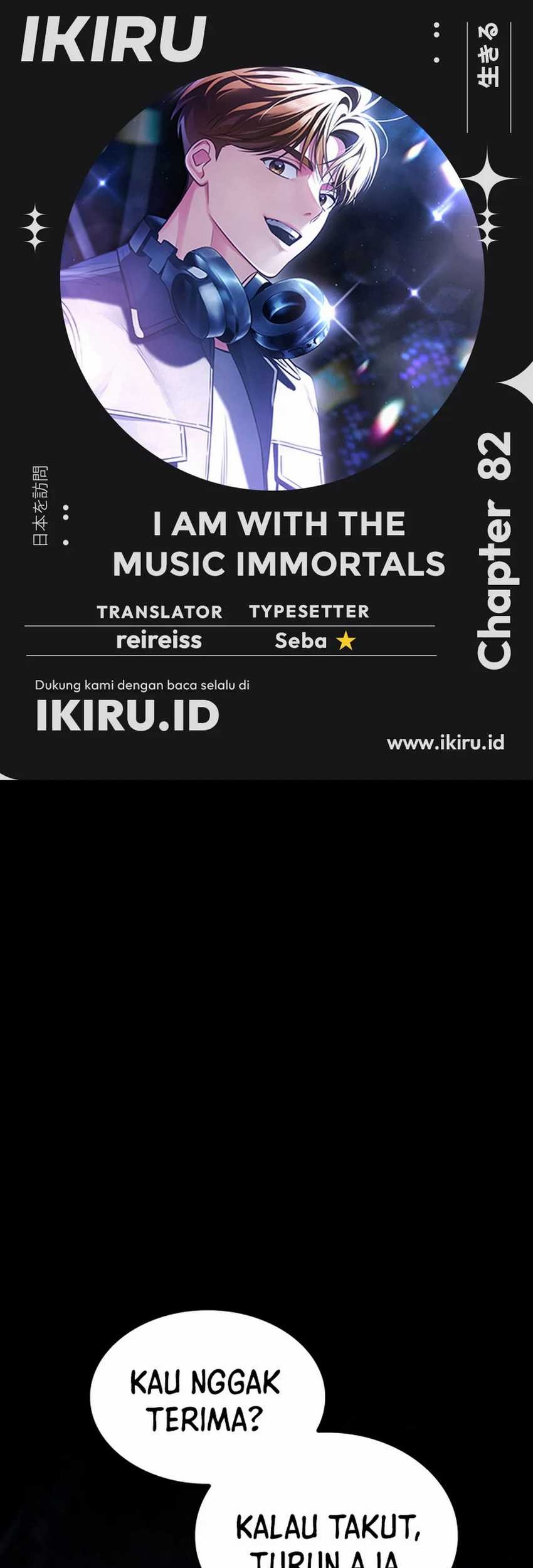I Am With the Music Immortals Chapter 82 - halaman 1