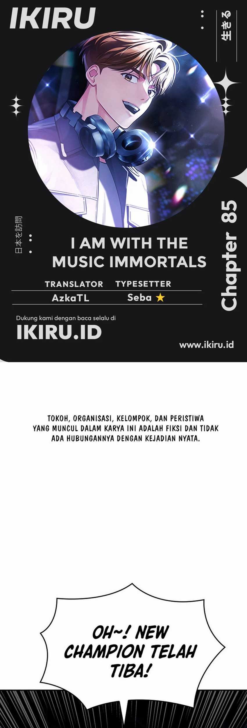 I Am With the Music Immortals Chapter 85 - halaman 1