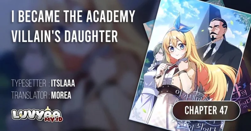 I Became the Academy Villain's Daughter Chapter 47 - halaman 1